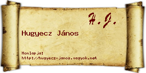 Hugyecz János névjegykártya